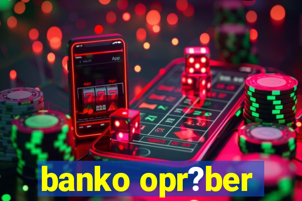 banko opr?ber