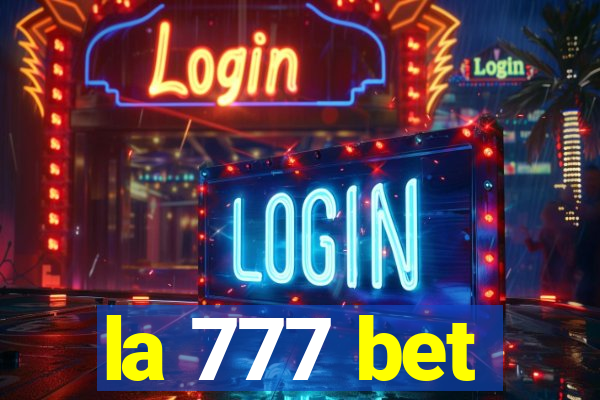 la 777 bet