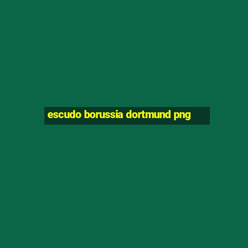 escudo borussia dortmund png