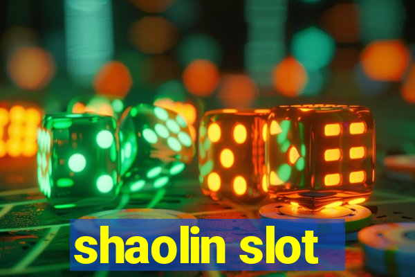 shaolin slot