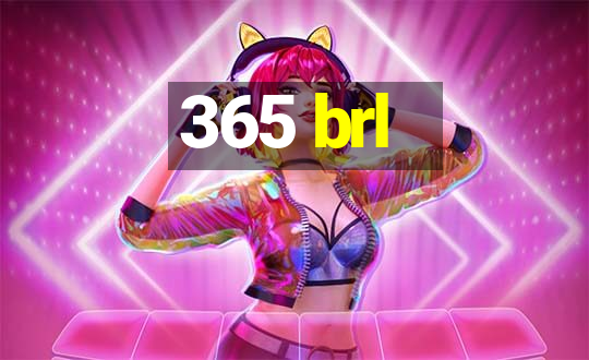 365 brl