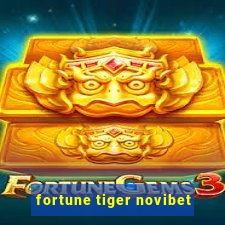 fortune tiger novibet