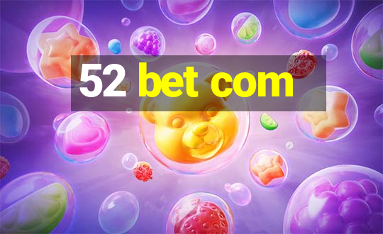 52 bet com