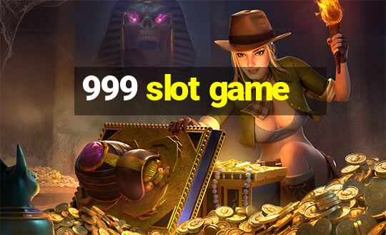 999 slot game