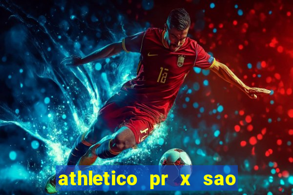 athletico pr x sao paulo palpites