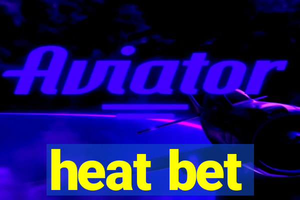 heat bet