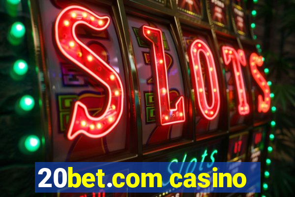 20bet.com casino