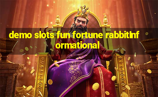 demo slots fun fortune rabbitInformational