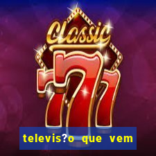 televis?o que vem com jogos