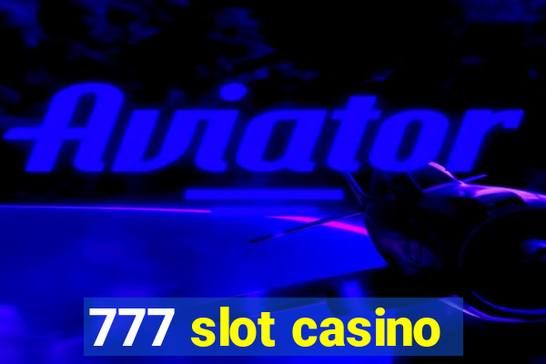 777 slot casino