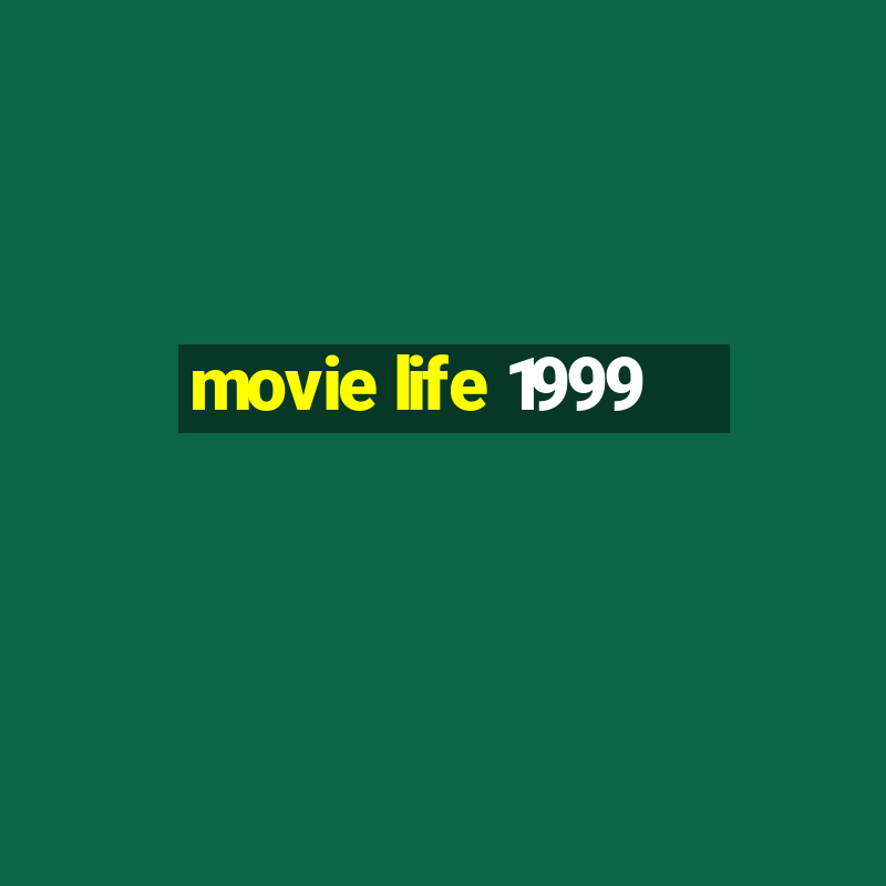 movie life 1999