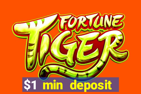 $1 min deposit online casino