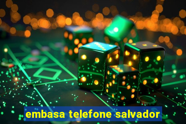 embasa telefone salvador