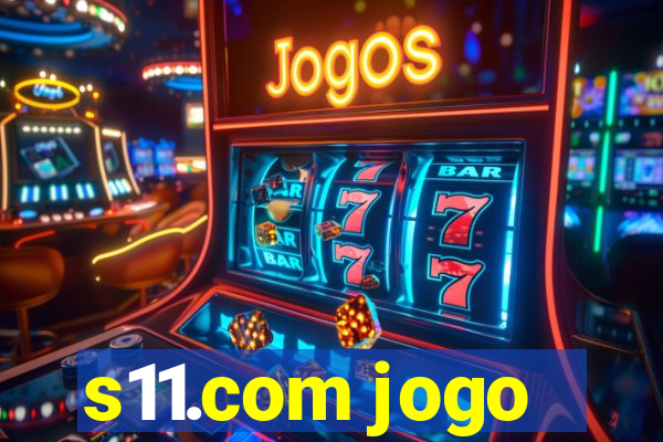 s11.com jogo