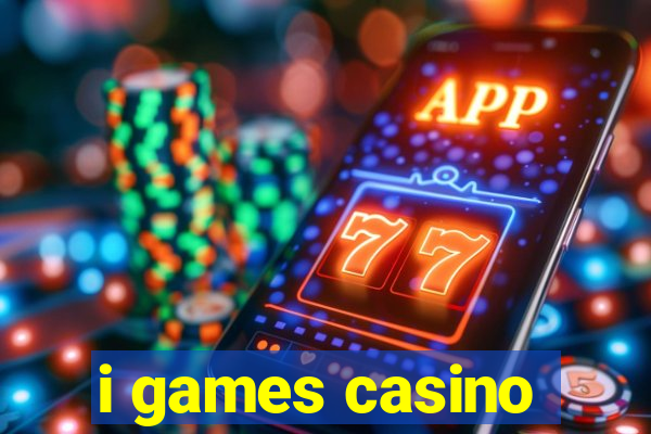 i games casino