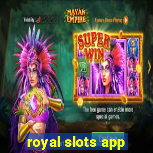 royal slots app