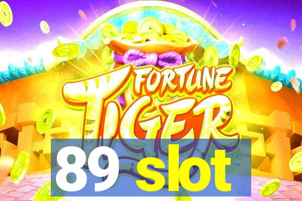 89 slot