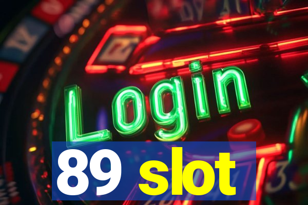 89 slot