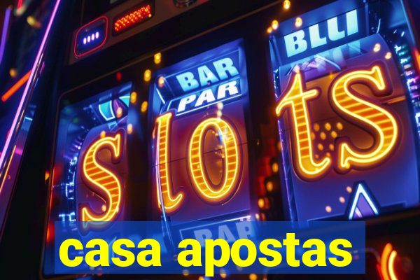 casa apostas