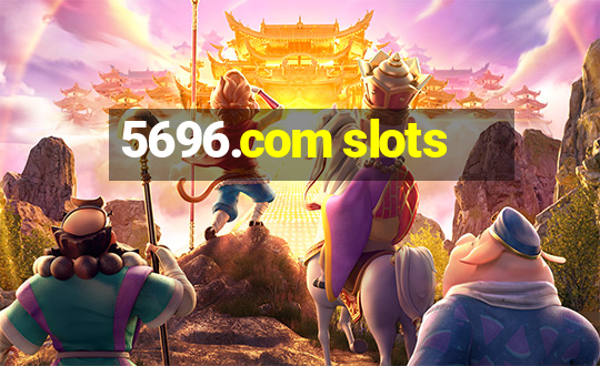 5696.com slots