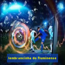 lembrancinha do fluminense