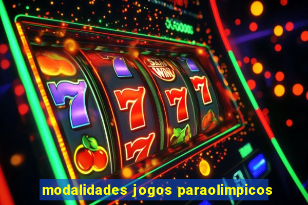 modalidades jogos paraolimpicos