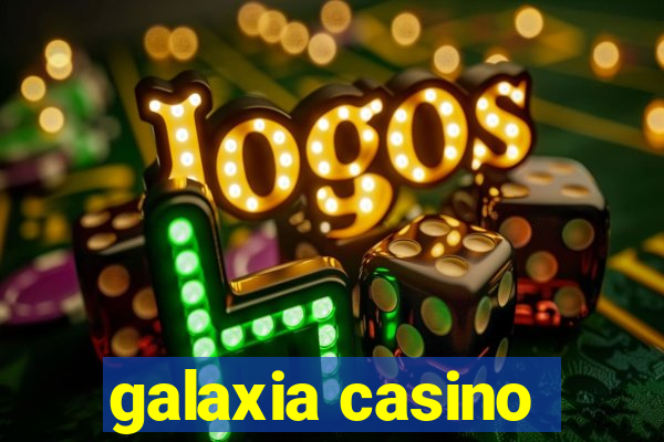 galaxia casino