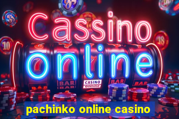 pachinko online casino