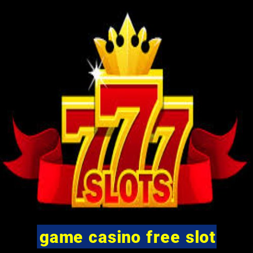 game casino free slot