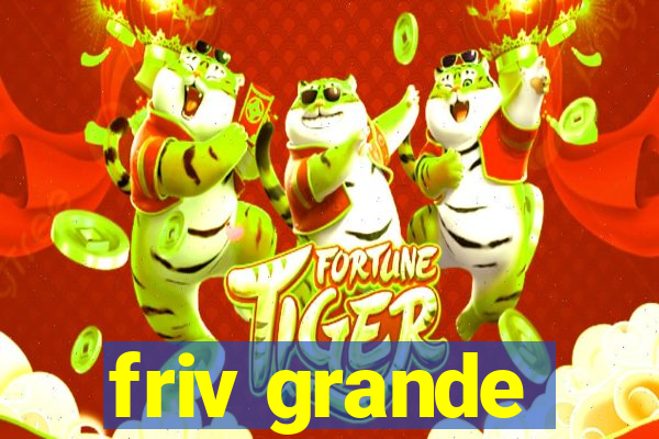 friv grande