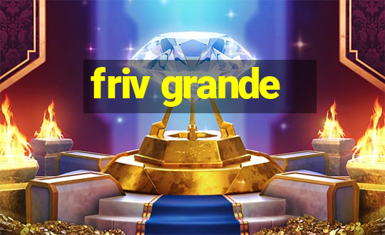 friv grande