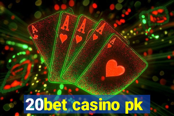 20bet casino pk