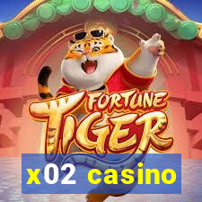 x02 casino