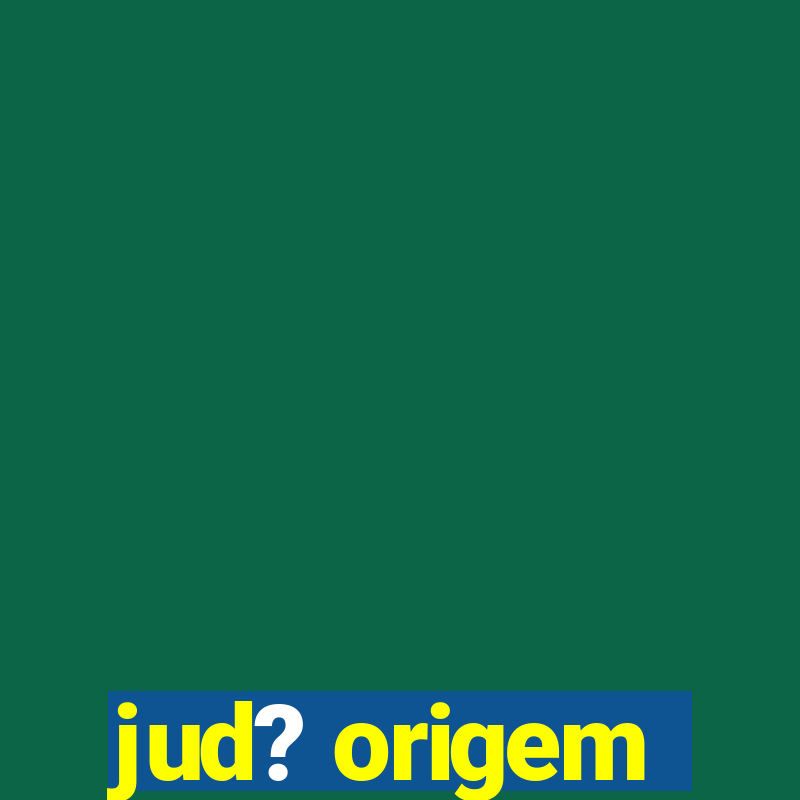 jud? origem