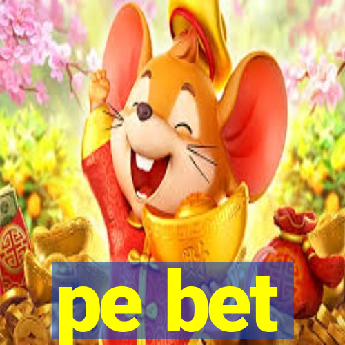 pe bet