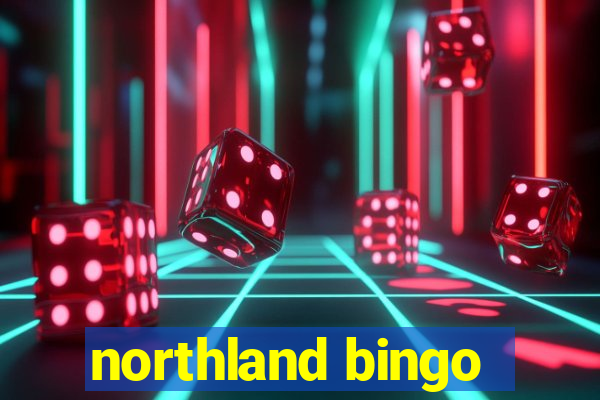 northland bingo