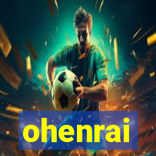 ohenrai