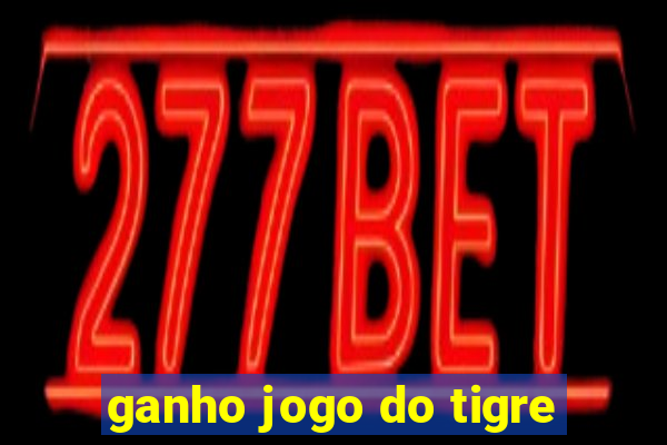 ganho jogo do tigre