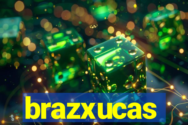 brazxucas