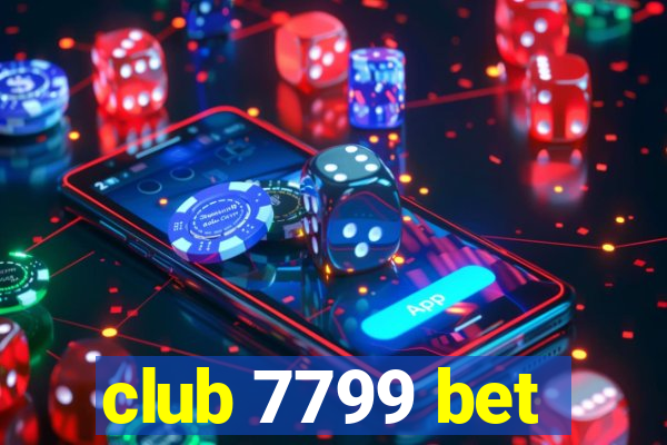 club 7799 bet