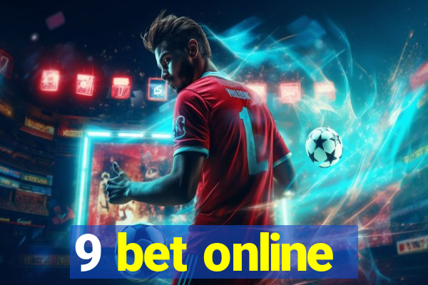 9 bet online