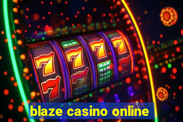 blaze casino online