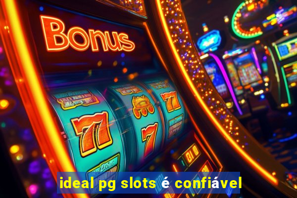 ideal pg slots é confiável