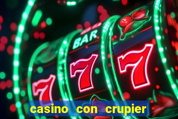 casino con crupier en vivo