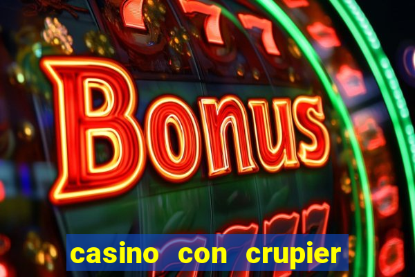 casino con crupier en vivo