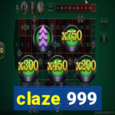 claze 999