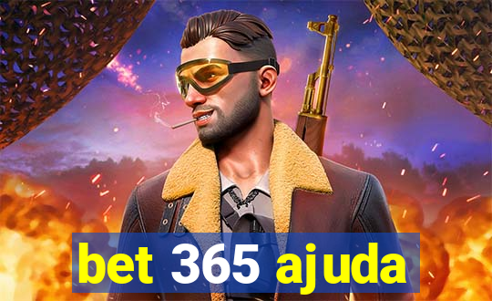 bet 365 ajuda