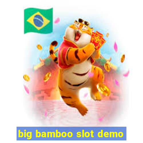 big bamboo slot demo