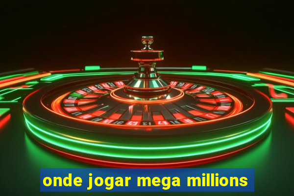 onde jogar mega millions