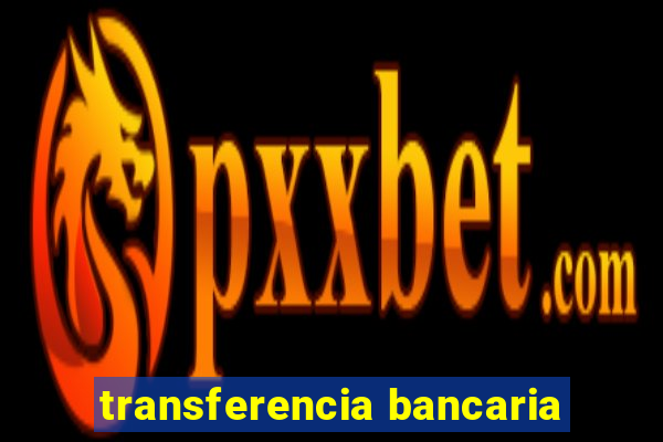 transferencia bancaria